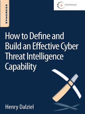 cover image of How to Define and Build an Effective Cyber Threat Intelligence Capability